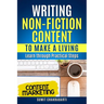 Writing Non-Fiction Content to Make a Living: Learn through Practical Steps