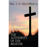 Rev. J. A. MacMillan's the Authority of the Intercessor & the Authority of the Believer