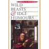 Wild Beasts and Idle Humors: The Insanity Defense from Antiquity to the Present