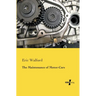 The Maintenance of Motor-Cars