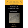 Functional Nanostructures: Processing, Characterization, and Applications