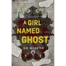 A Girl Named Ghost