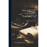 The Life Of Giuseppe Garibaldi