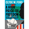 A High Price for Freedom: Raising Hidden Voices from the African American Past