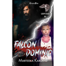 Falcon/ Dominic Duet: A Bones MC Romance