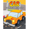 Car Coloring Book for Kids: Funny and Unique Toy Car Coloring Activity Book for Beginner, Toddler, Preschooler & Kids Ages 4-8