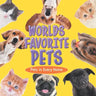 Worlds Favorite Pets: Pets in Every Home