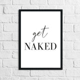 Get Naked Bathroom Wall Decor Print by WinsterCreations™ Official Store