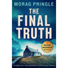 The Final Truth: An absolutely unputdownable Scottish crime thriller