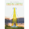 Child in a Bottle