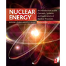 Nuclear Energy: An Introduction to the Concepts, Systems, and Applications of Nuclear Processes