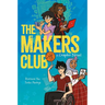 The Makers Club: A Graphic Novel