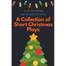 A Collection of Short Christmas Plays