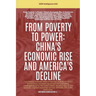 From Poverty To Power: China's Economic Rise And America's Decline