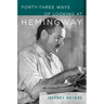 Forty-Three Ways of Looking at Hemingway