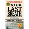 To the Last Breath