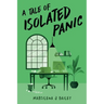 A Tale of Isolated Panic