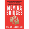Moving Bridges: Operating Through Corruption to Justice and Freedom, and a Call for Neurorights