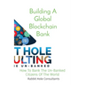Building A Global Blockchain Bank: How To Bank The Un-Banked Citizens Of The World