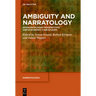 Ambiguity and Narratology: Interdisciplinary Perspectives and Diachronic Case Studies