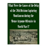 What Were the Causes of the Delay of the 79th Division Capturing Montfaucon during the Meuse-Argonne Offensive in World War I?