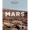 Mars: The Missions That Have Transformed Our Understanding of the Red Planet