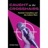 Caught in the Crosshairs: Feminist Comedians and the Culture Wars