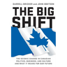 The Big Shift: The Seismic Change in Canadian Politics, Business