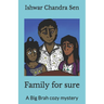Family for sure: A Big Brah cozy mystery
