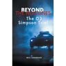 Beyond the Headlines: The O.J. Simpson Trial