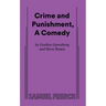 Crime and Punishment, a Comedy