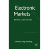 Electronic Markets: Benefits, Costs and Risks
