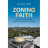 Zoning Faith: How City Politics Shape Muslim Communities in Chicago