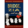 Bridge, Zia ...and Me