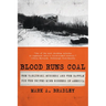 Blood Runs Coal: The Yablonski Murders and the Battle for the United Mine Workers of America