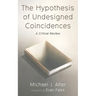 The Hypothesis of Undesigned Coincidences