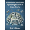 A Blueprint for Safer Schools: Implementing the Layers of Campus Security