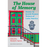 The House of Memory: Stories by Jewish Women Writers of Latin America