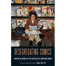 Desegregating Comics: Debating Blackness in the Golden Age of American Comics