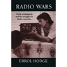 Radio Wars: Truth, Propaganda and the Struggle for Radio Australia