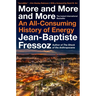 More and More and More: An All-Consuming History of Energy