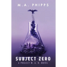 Subject Zero: A Dark Dystopian Thriller
