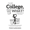 I'm Off to College, Now WHAT? - Survival Tips for this New Journey