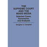 The Supreme Court and the Mass Media: Selected Cases, Summaries, and Analyses