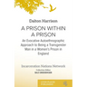 A Prison Within a Prison: An Evocative Autoethnographic Approach to Being a Transgender Man in a Women's Prison in England