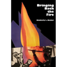 Bringing Back The Fire