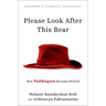 Please Look After This Bear: How Paddington Became British