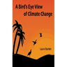 A Bird's Eye View of Climate Change