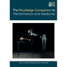 The Routledge Companion to Performance and Medicine