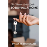 The Ultimate Lady's Guide to Buying a Home